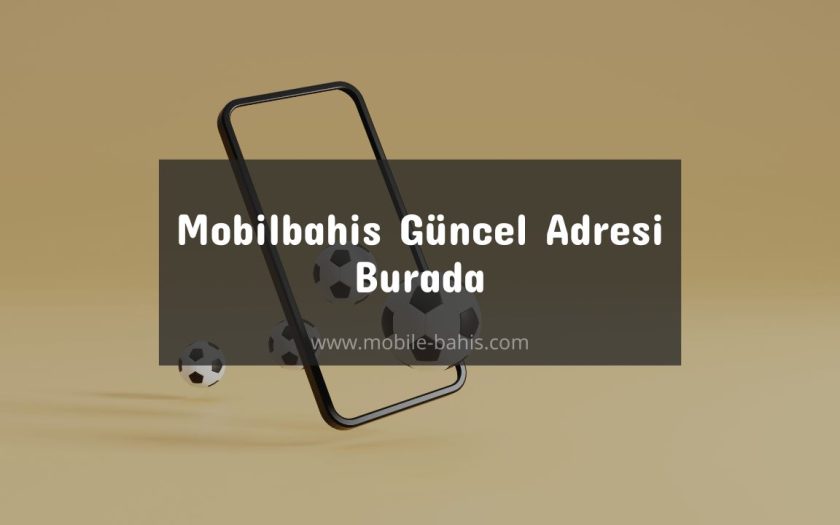 mobilbahis güncel adresi